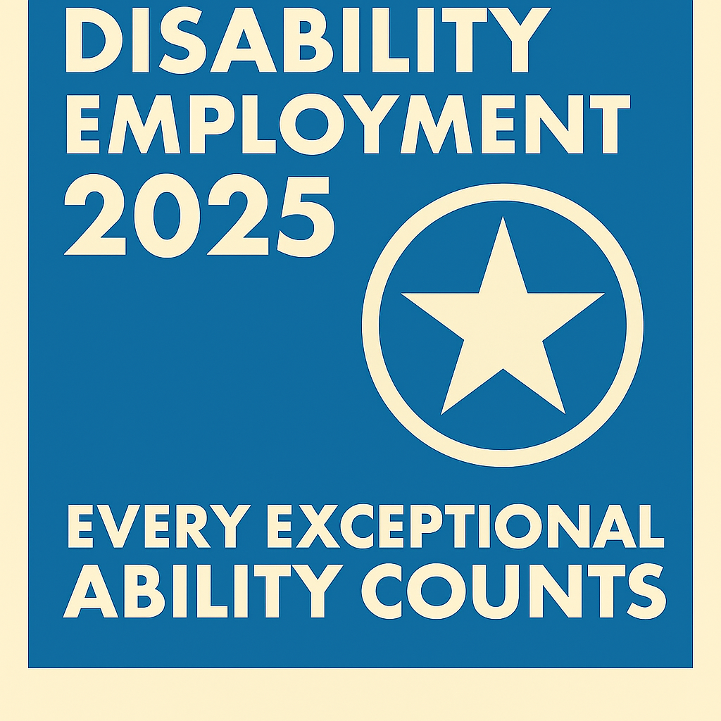 Every Exceptional Ability Counts: Disability Employment Month 2025